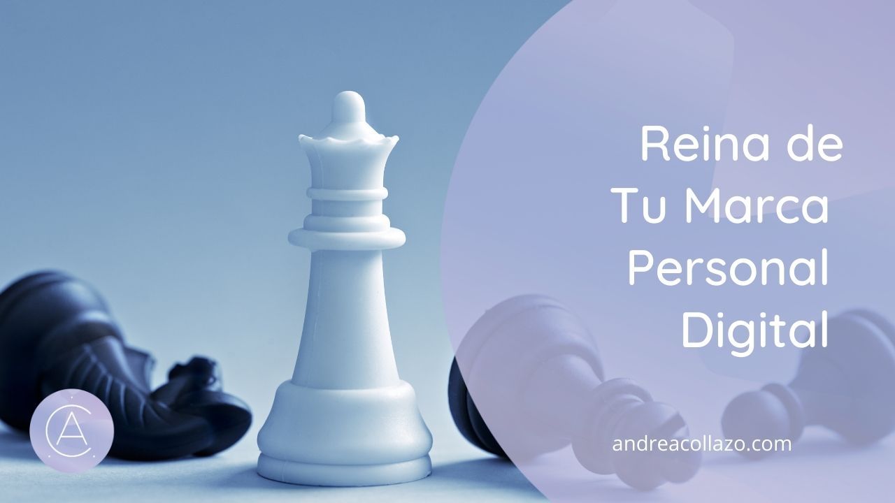 Reina de tu marca personal digital