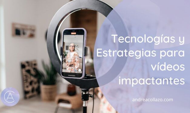 Tecnologías y estrategias para vídeos impactantes