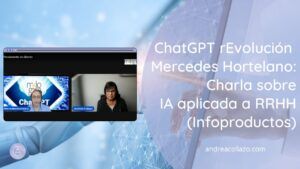 ChatGPT rEvolución Mercedes Hortelano Charla sobre IA aplicada a RRHH (Infoproductos)