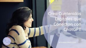 Crea Contenidos Digitales que Conectan con chatgpt