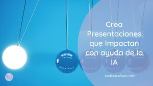Presentaciones que Dejan Huella con IA