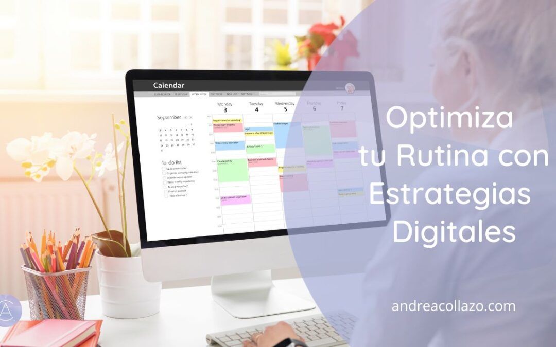 Optimiza tu Rutina con Estrategias Digitales