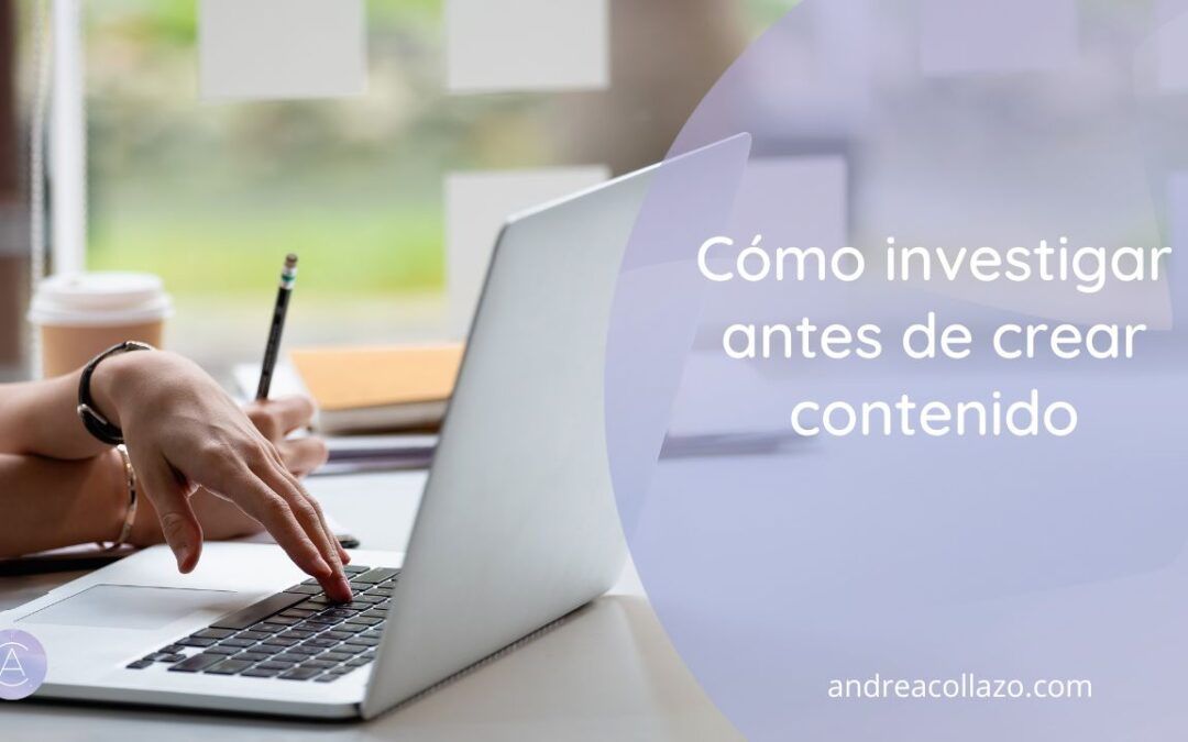 Cómo investigar antes de crear contenido