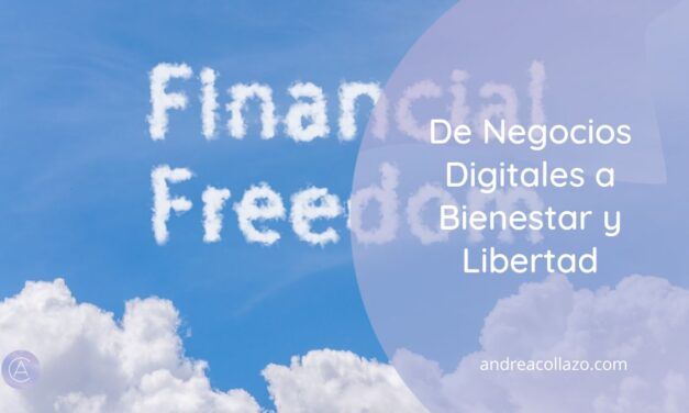 De Negocios Digitales a Bienestar y Libertad