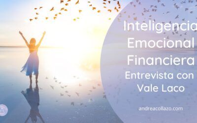 Inteligencia Emocional Financiera – Entrevista con Vale Laco