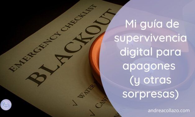 Mi guía de supervivencia digital para apagones (y otras sorpresas)