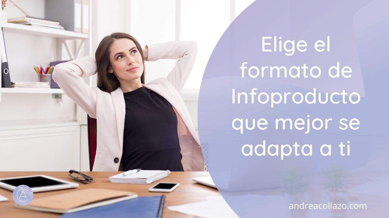 Elige el formato de Infoproducto que mejor se adapta a ti