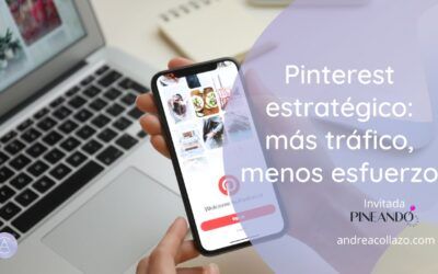 Pinterest estratégico: más tráfico, menos esfuerzo