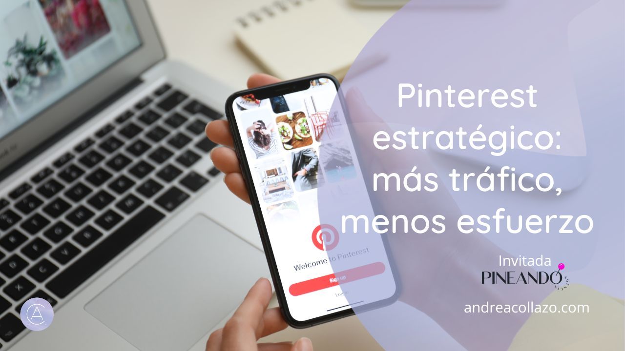 Pinterest estratégico más tráfico, menos esfuerzo