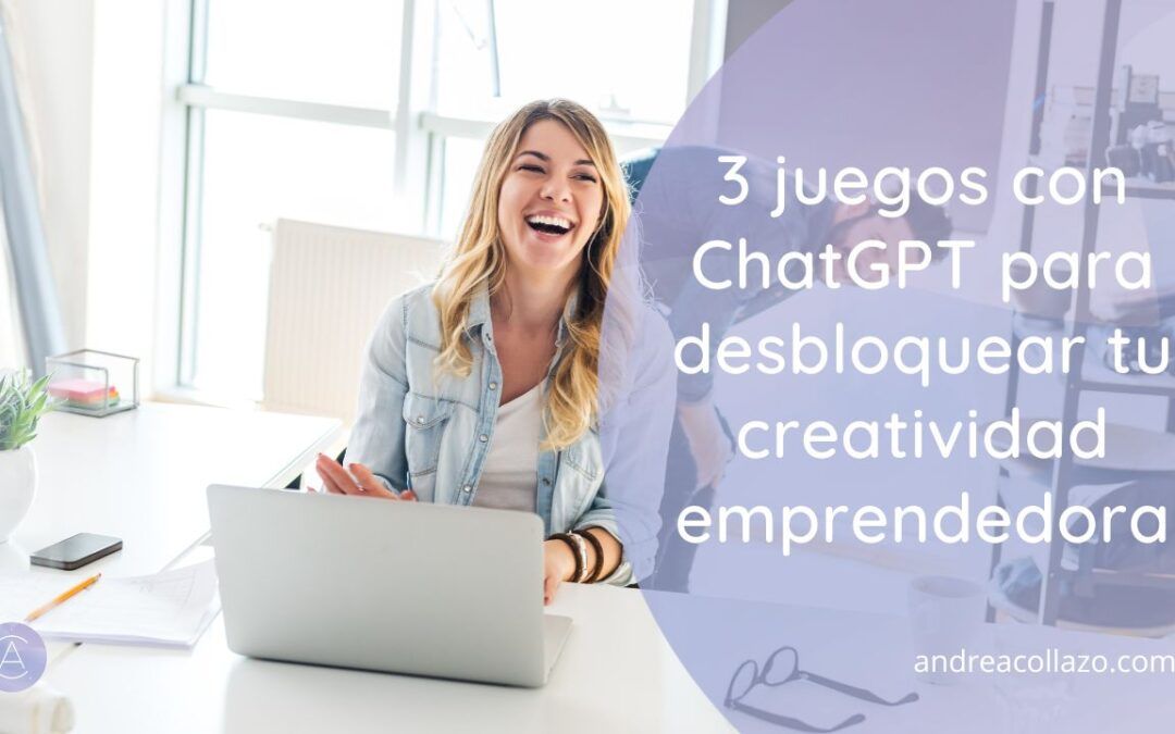 3 juegos con ChatGPT para desbloquear tu creatividad emprendedora