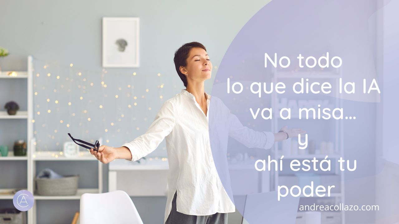 No todo lo que dice la IA va a misa… y ahí está tu poder No todo lo que dice la IA va a misa… y ahí está tu poder