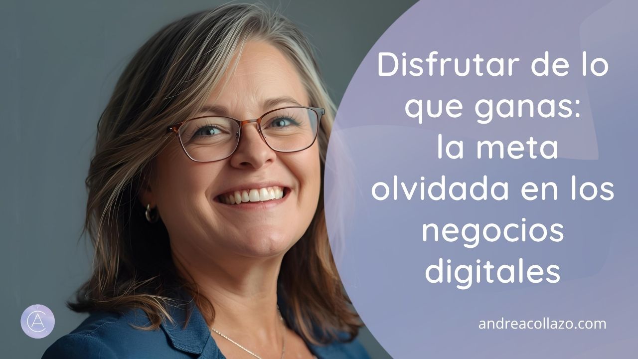 Disfrutar de lo que ganas la meta olvidada en los negocios digitales (1)