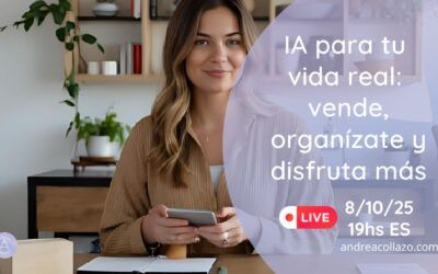 IA para tu vida real: vende, organízate y disfruta más