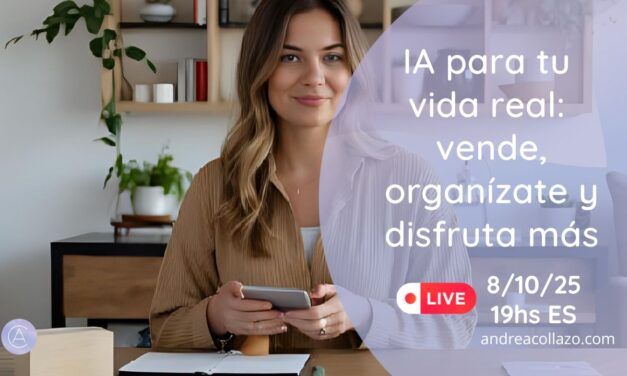 IA para tu vida real: vende, organízate y disfruta más