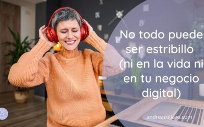 No todo puede ser estribillo (ni en la vida ni en tu negocio digital)