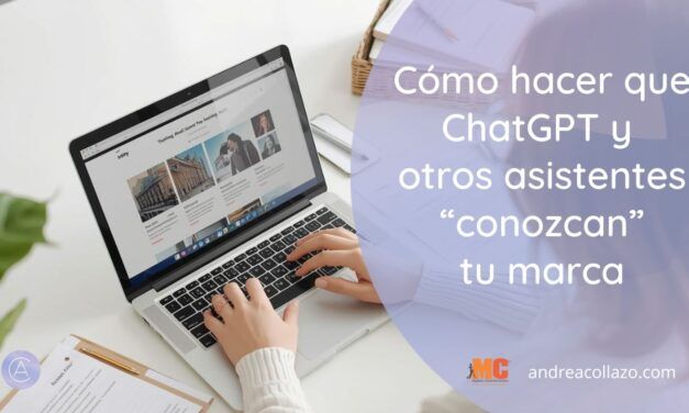 Cómo hacer que ChatGPT y otros asistentes “conozcan” tu marca